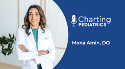 Charting Pediatrics featuring Dr. Mona Amin, photo of Dr. Amin in a white coat and green shirt. 