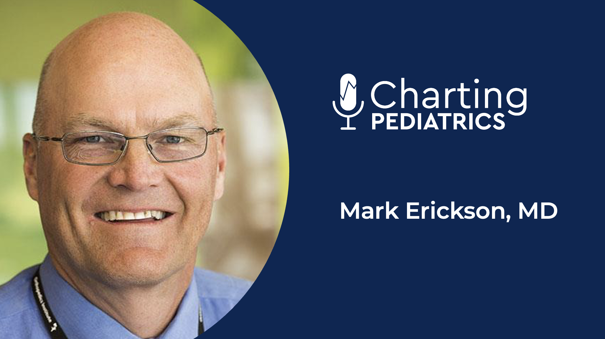 Charting Pediatrics, Mark Erickson, MD