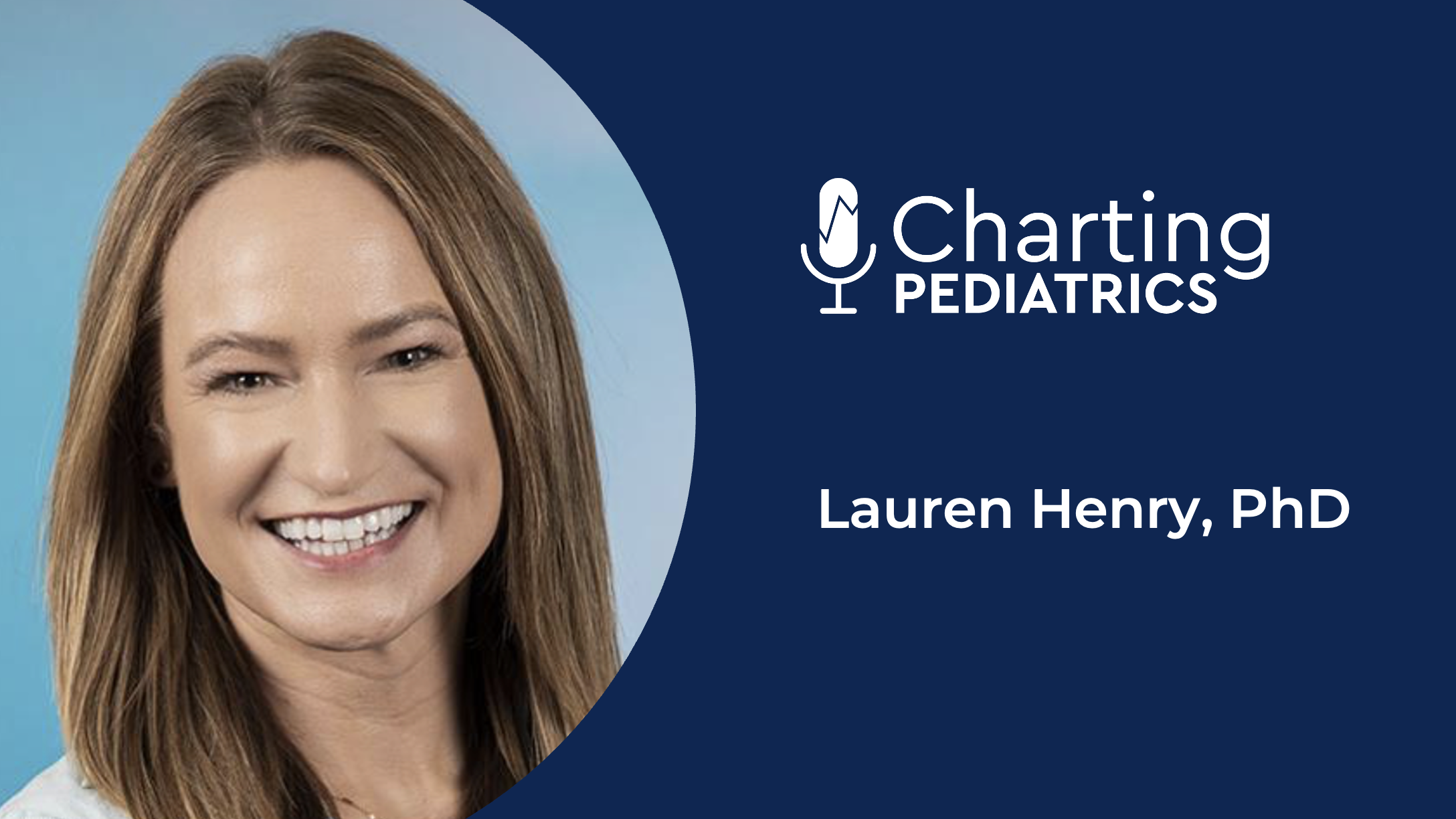 Charting Pediatrics
Photo of Lauren Henry, PhD