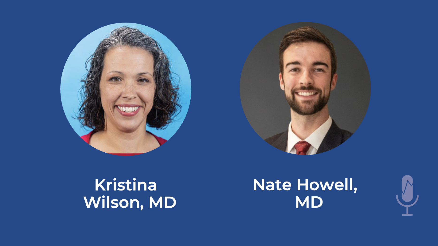 Kristina Wilson, MD, and Nate Howell, MD