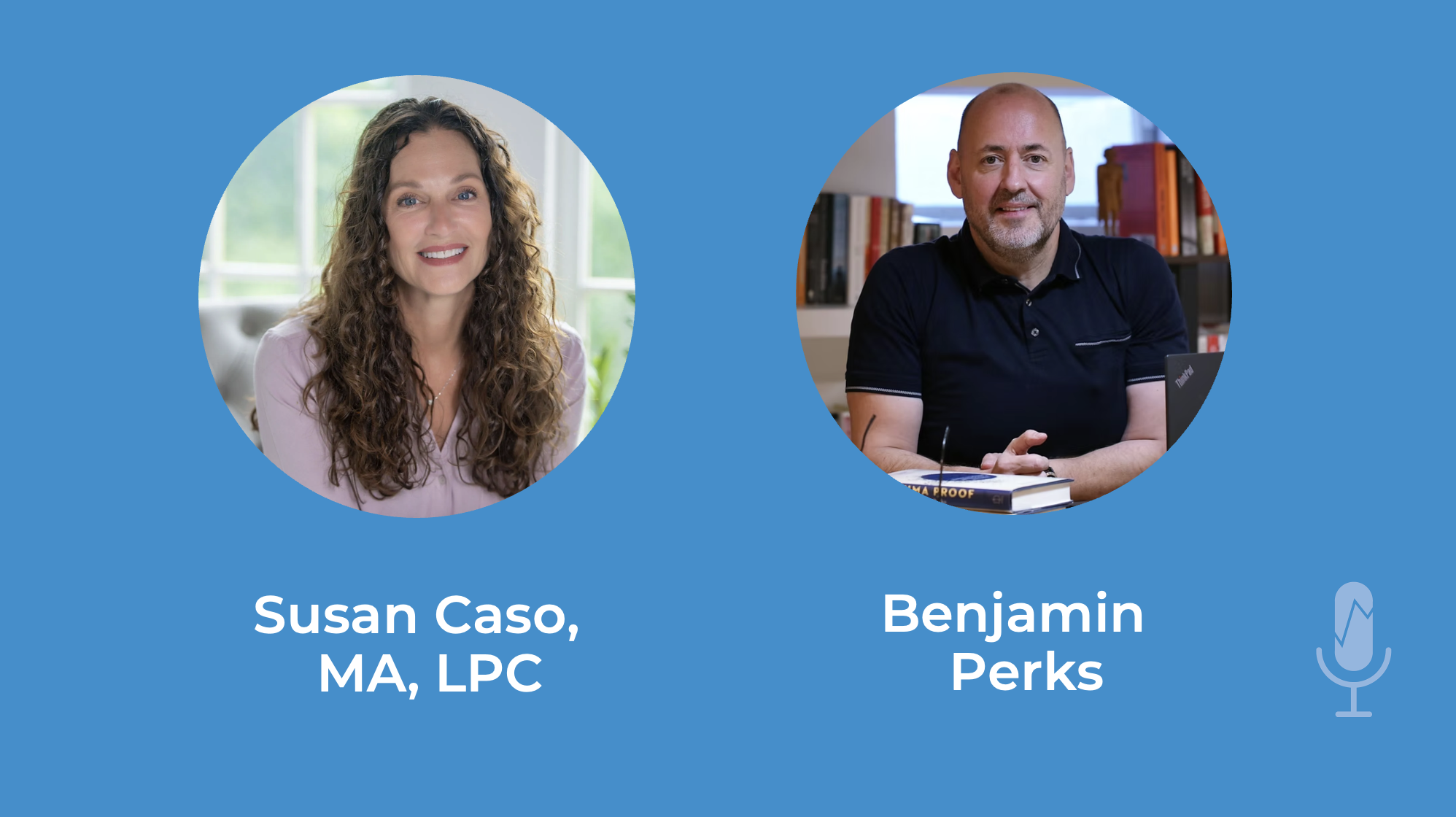 Image of Susan Caso, MA, LPC and Benjamin Perks 