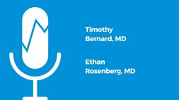 Timothy Bernard, MD and Ethan Rosenberg, MD