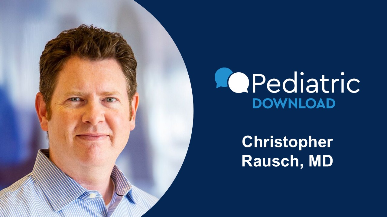 Thumbnail with Christopher Rausch's headshot, name in text and Pediatric Download logo. 