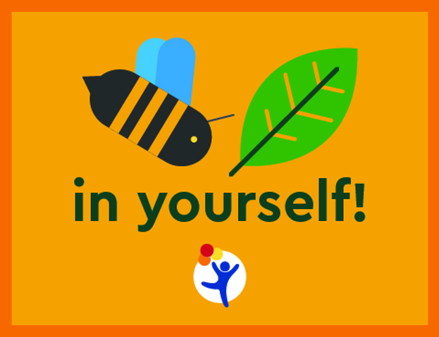 Colorful cartoon illustration of a smiling bumblebee flying and a leaf; includes the encouraging text 'Bee-leaf in yourself'.
