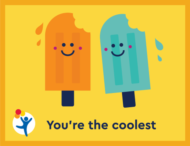 Colorful cartoon graphic of an orange and a blue popsicle with smiling faces and bite marks, text reads, "You’re the coolest"