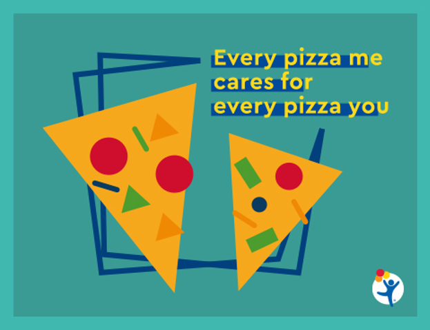 Colorful cartoon graphic of pizza slices with text that reads "Every pizza me cares for every pizza you" 