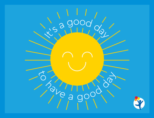 Illustration of a smiling sun with words that read, "It's a good day to have a good day."