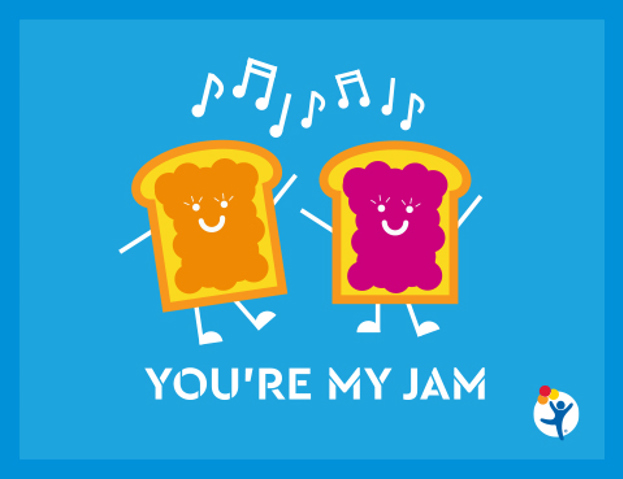 An illustration of two pieces of toast with jelly that reads, "You're my jam."